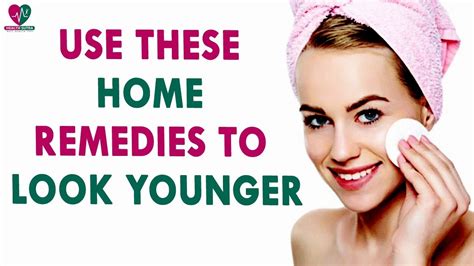 Use These Home Remedies To Look Younger - Skin care Tips - Womens ...