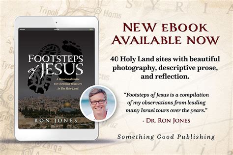 Footsteps of Jesus: A Devotional Guide for Christian Travelers in the Holy Land · Something Good ...