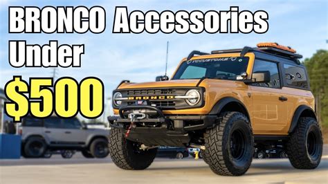 Top 15 Bronco Accessories under $500 - YouTube