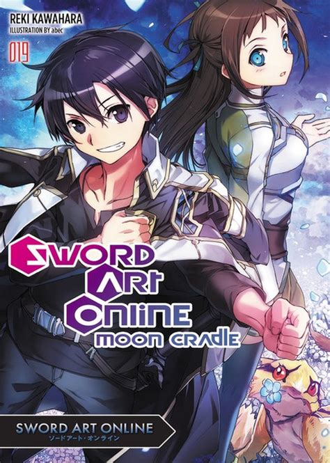 Sword Art Online Vol. 19: Moon Cradle (Light Novel) - Graphic Novel ...