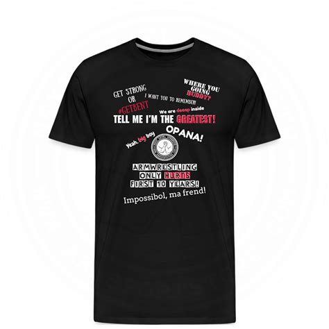 T-Shirt – Famous quotes of Armwrestling – Limited Premium Edition ...