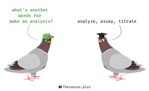 3 Make an analysis Synonyms. Similar words for Make an analysis.