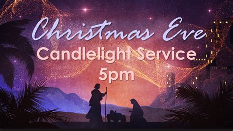 Christmas Eve Service - Saturday, Dec. 24 at 5pm