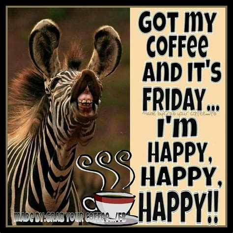 Got My Coffee And Its Friday Im Happy Pictures, Photos, and Images for Facebook, Tumblr ...