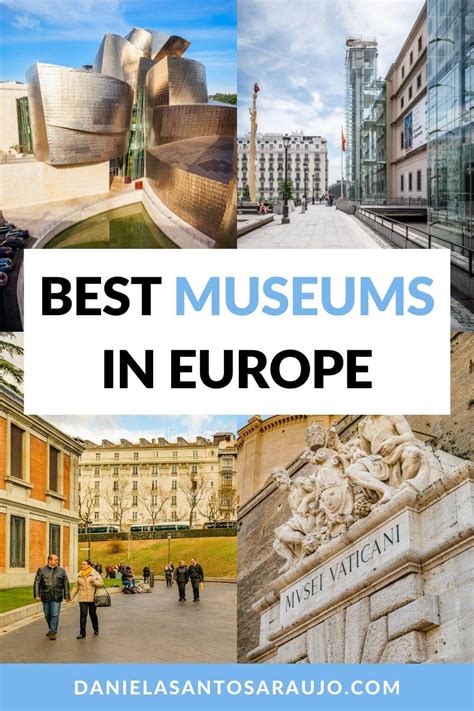 Best Museums In Europe (That You Should Visit This Year) • Daniela ...