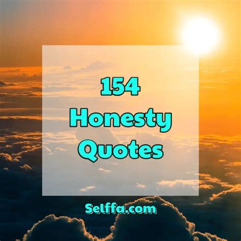 154 Honesty Quotes and Sayings - SELFFA