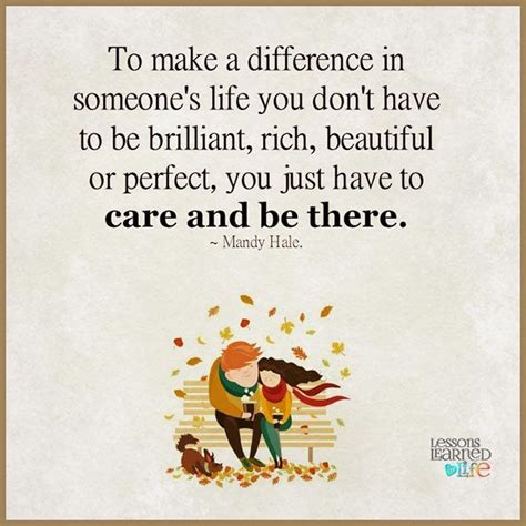 To make a difference in someone’s life | Touching quotes, Lessons learned in life, Life