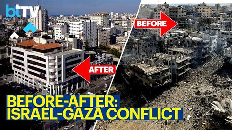 Exclusive Before And After Footage Revealing The Impact Of Conflict On Israel And Gaza - BT TV ...