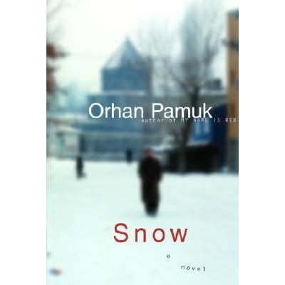 Snow by Orhan Pamuk — Reviews, Discussion, Bookclubs, Lists