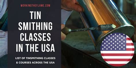 List of Tinsmithing Classes in the USA [Updated] - Working the Flame