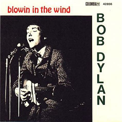 Bob Dylan, 'Blowin' in the Wind' | 500 Greatest Songs of All Time ...