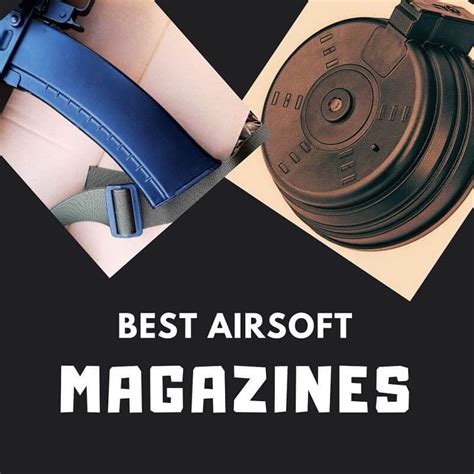 Best Airsoft Magazines (For M4/16 and AK47/74 Platforms) – Airsoft Garrison