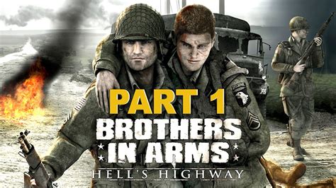 Brothers in Arms: Hell's Highway PART 1 - YouTube