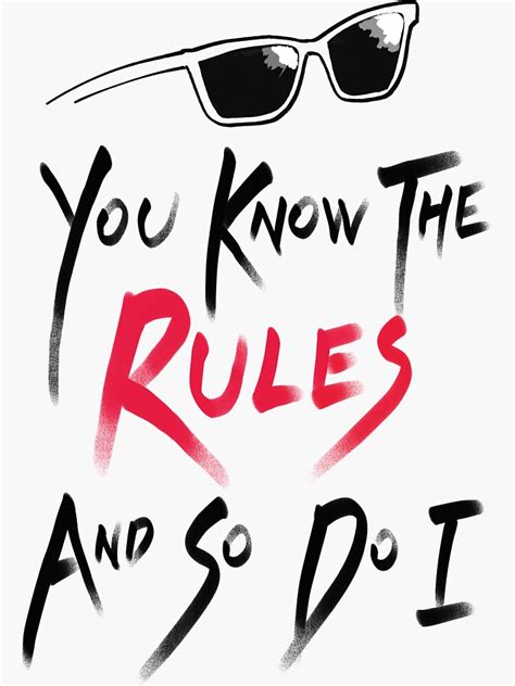 "You Know The Rules and So Do I (Light Background)" Sticker by DiHK | Redbubble