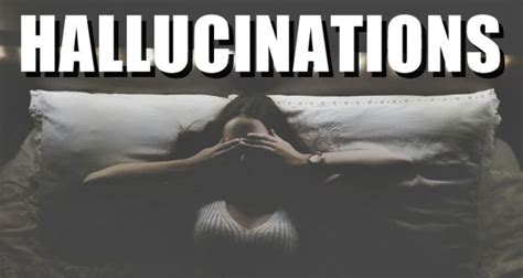 Hallucinations - Different Types And Causes Of Hallucinations