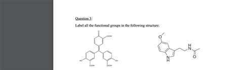 Solved Question 3: Label all the functional groups in the | Chegg.com