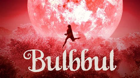 Watch Bulbbul (2020) Full Movie Online - Plex