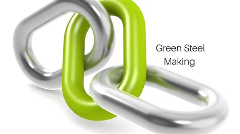 Green Steel Making - All You Need To Know