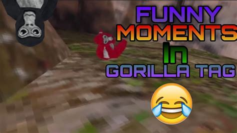 FUNNY MOMENTS IN GORILLA TAG - YouTube