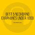 Best 5 Neckband Earphones Under 1000 - Paisa Wasool Deal
