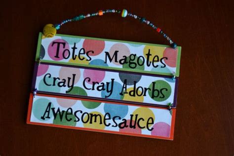 Totes Magotes Cray Cray Adorbs Awesomesauce by CardsandCanvas, $12.00 ...