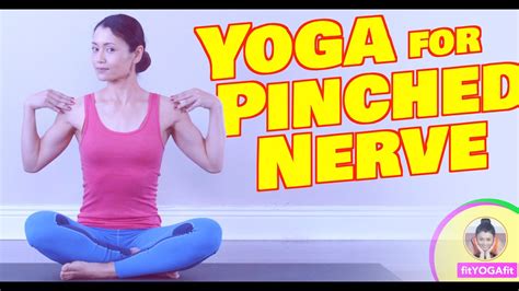 End Neck, Shoulder & Arm Pain: Yoga for Pinched Nerve - YouTube