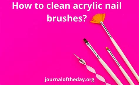 How To Clean Acrylic Nail Brushes: Top 6 Tips & Super Guile