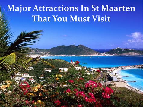 Major Attractions In St Maarten That You Must Visit by davewinston1 - Issuu