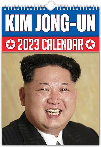 Kim Jong-Un - 2023 Wall Calendar // Funny/Quirky/Christmas/Birthday ...