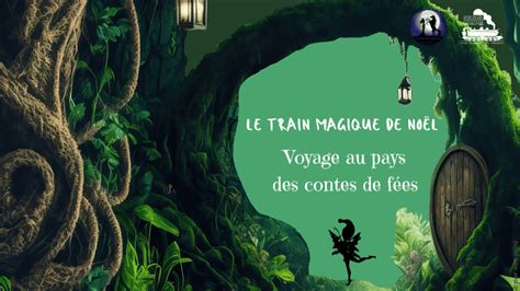 Le Spectacle du Train Magique au Pays des Contes de Fées - La Gare de Guiscriff