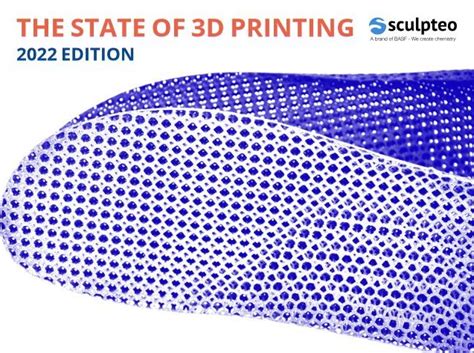 State of 3D Printing 2022: Sculpteo publishes report on AM market