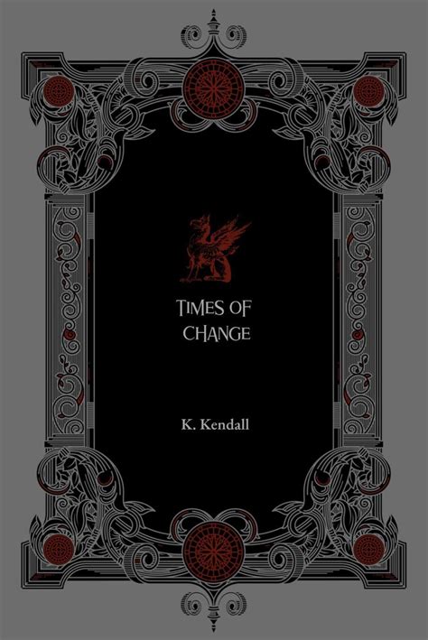 Times of Change: Book I by Kerree Kendall | Goodreads