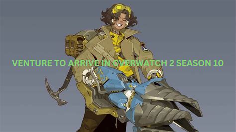 Venture To Arrive in Overwatch 2 Season 10