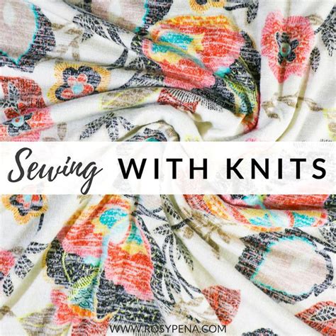 Sewing with Knits - A Beginner's Guide to Sewing with Knit Fabrics ...