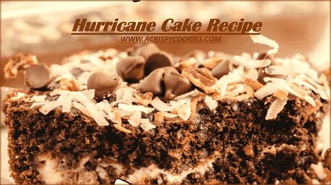 Best Chocolate Hurricane Cake Recipe - A Crispy Cookies