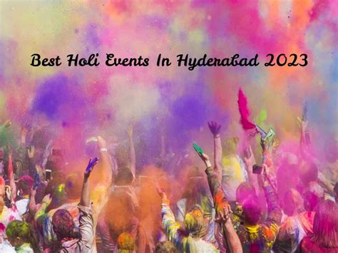 List of top 8 places to celebrate Holi in Hyderabad - Pedfire