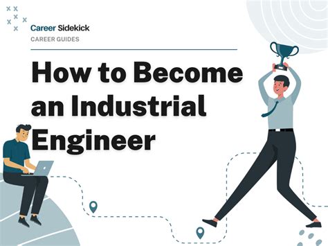 How to Become an Industrial Engineer – Career Sidekick