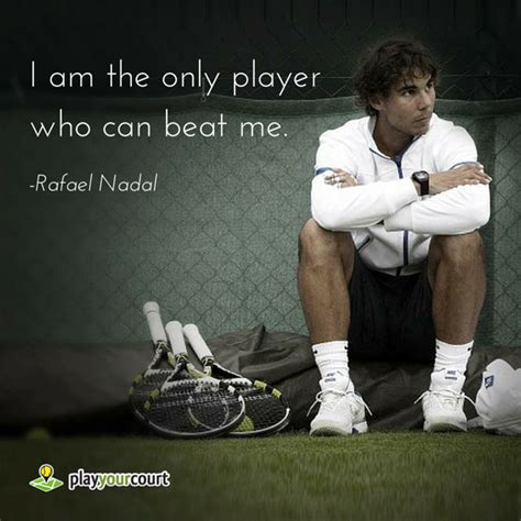 Rafael Nadal Tennis Quotes