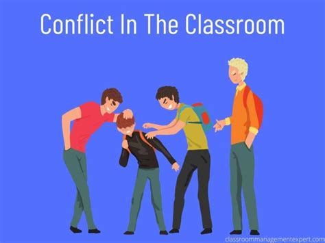 Conflict in class: Examples, causes, and prevention among students - Classroom Management Expert