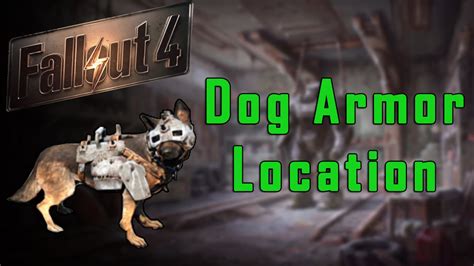 Fallout 4 Dog Armor Location : In fallout 4 you can equip your ...