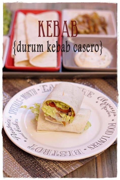 Kebab {Durum Kebab casero} | Kebab casero, Kebab, Recetas de comida