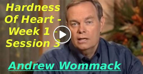 Andrew Wommack (December-19-2019) Hardness Of Heart - Week 1 - Session 3