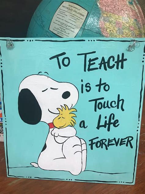 Snoopy teacher sign To teach is to touch a life forever | Teacher signs, Teaching, Snoopy