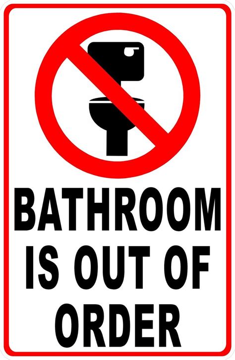 Bathroom is Out of Order Sign in 2021 | Out of order sign, Bathroom quotes funny, Funny quotes