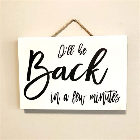 I'll Be Back in a Few Minutes Sign Wood Small Business - Etsy in 2022 | Custom plaques, Custom ...