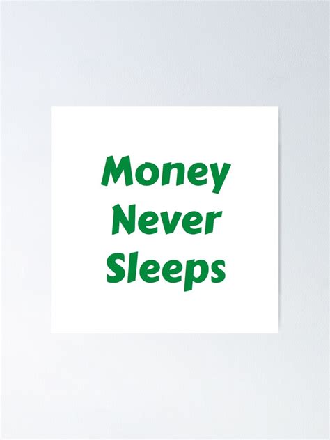 "Money Never Sleeps" Poster by NowGrind | Redbubble