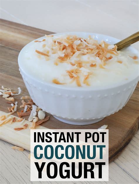 Instant Pot Coconut Yogurt - Weekend Craft