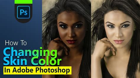 How To Change skin color in Photoshop - YouTube