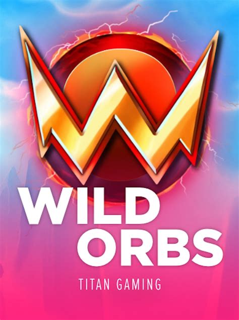 Wild Orbs Free Slot Game by Titan Gaming - Stake.us