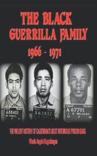 The Black Guerrilla Family 1966 - 1971: The Violent History of ...